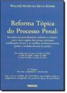 Reforma Tópica do Processo Penal - RENOVAR Reforma Tópica do Processo Penal - RENOVAR