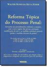 Reforma Tópica do Processo Penal