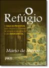 Refúgio, O: A Saga da Prostituta que Cruzou o Caminho de Jesus e a Sua Bênção a um Amor Especial