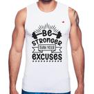 Regata Be stronger than your excuses - Foca na Moda Regata Be stronger than your excuses - Foca na Moda