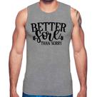 Regata Better Sore Than Sorry - Foca na Moda Regata Better Sore Than Sorry - Foca na Moda