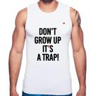 Regata Don't grow up, it's a trap! - Foca na Moda Regata Don't grow up, it's a trap! - Foca na Moda