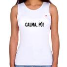 Regata Feminina Calma, pô! - Foca na Moda