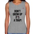 Regata Feminina Don't grow up, it's a trap! - Foca na Moda Regata Feminina Don't grow up, it's a trap! - Foca na Moda