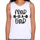 Regata Feminina Fear Is A Liar - Foca na Moda
