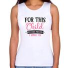 Regata Feminina For This Child We Have Prayed - Foca na Moda Regata Feminina For This Child We Have Prayed - Foca na Moda