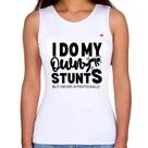 Regata Feminina I do my own stunts but never intentionally - Foca na Moda
