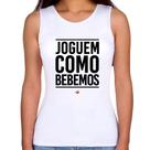 Regata Feminina Joguem como bebemos - Foca na Moda