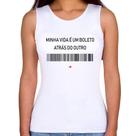 Regata Feminina Minha vida é um boleto atrás do outro - Foca na Moda