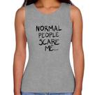 Regata Feminina Normal people scare me - Foca na Moda