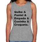 Regata Feminina Quibe & Pastel & Coxinha & Empada & Croquete - Foca na Moda