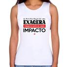 Regata Feminina Se for pra falar de mim, exagera - Foca na Moda