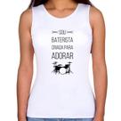 Regata Feminina Sou baterista criada para adorar - Foca na Moda