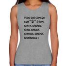 Regata Feminina Tudo que começa com S é bom - Foca na Moda