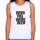 Regata Feminina Wish you were beer - Foca na Moda