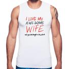Regata I Love My Awesome Wife - Foca na Moda Regata I Love My Awesome Wife - Foca na Moda