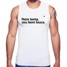Regata Nem tenta, sou bem louca - Foca na Moda