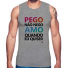 Regata Pego não nego, amo quando eu quiser - Foca na Moda Regata Pego não nego, amo quando eu quiser - Foca na Moda