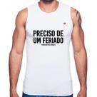 Regata Preciso de um feriado... todos os dias - Foca na Moda Regata Preciso de um feriado... todos os dias - Foca na Moda
