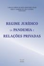 Regime jurídico da pandemia e relações privadas Regime jurídico da pandemia e relações privadas