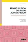 Regime Jurídico do Maior Acompanhado: Uma Avaliação Multidimensional - Pactor