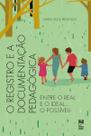 Registro e a Documentacao Pedagogica