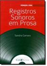 Registros Sonoros em Prosa - Vol.2 - Coleção Pedaços de Vida