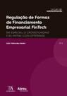 Regulação de Formas de Financiamento Empresarial Fintech - em Especial o Crowdfunding e as Initial c - ALMEDINA