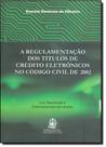 Regulamentacao dos titulos de credito eletronicos Regulamentacao dos titulos de credito eletronicos