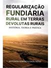 Regularização fundiária rural em terras devolutas rurais Regularização fundiária rural em terras devolutas rurais