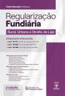 Regularizacao Fundiaria Rural Urbana E Direito De Laje - 2ª Edição 2024 Imperium Regularizacao Fundiaria Rural Urbana E Direito De Laje - 2ª Edição 2024 Imperium
