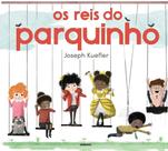 Reis do Parquinho, Os