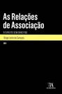 Relações de Associação, As - ALMEDINA Relações de Associação, As - ALMEDINA