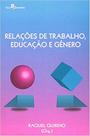 Relações de Trabalho, Educação e Gênero