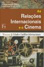 Relaçoes internacionais e o cinema, as - vol. 2 Relaçoes internacionais e o cinema, as - vol. 2