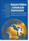 Relações Públicas e Comunicação Organizacional - ESCOLAR EDITORA - GRUPO DECKLEI Relações Públicas e Comunicação Organizacional - ESCOLAR EDITORA - GRUPO DECKLEI