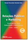 Relações Públicas e Marketing Convergências entre Comunicação e Administração 2ª Edição Ampliada