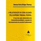 Relativização Da Coisa Julgada Pelo Supremo Tribunal Federal, A