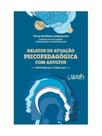 Relatos de atuação psicopedagógica com adultos - histórias clínicas