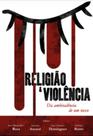 Religião & violência - ALMEDINA BRASIL