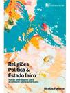 Religiões, política e estado laico