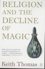Religion And The Decline Of Magic: Studies In Popular Beliefs In Sixteenth And Seventeenth