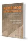 Remédios Estruturais Em Casos De Infração à Ordem Econômica