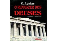 Renascer Dos Deuses, O Renascer Dos Deuses, O