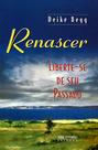 Renascer - Liberte-se de Seu Passado - NENHUMA Renascer - Liberte-se de Seu Passado - NENHUMA