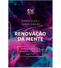 Renovacao da mente: marcos silva e carlos xavier - AD SANTOS Renovacao da mente: marcos silva e carlos xavier - AD SANTOS