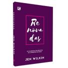 Renovadas: 10 Maneiras de Refletir os Atributos de Deus