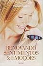 Renovando Sentimentos e Emoções - EDITORA EME