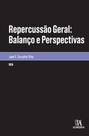 Repercussão Geral: Balanço e Perspectivas