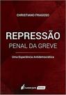 Repressão Penal da Greve - Lumen Juris